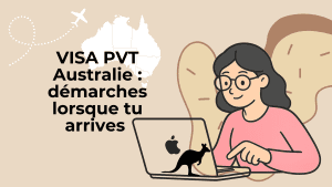 Les démarches à faire à l’arrivée en Australie pour un PVT