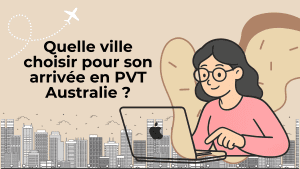 quelle ville choisir pour commencer un PVT en Australie